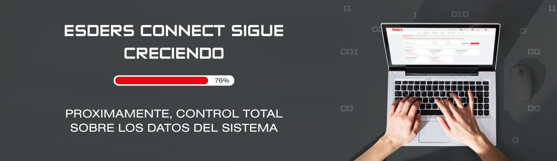 Esders Connect sigue creciendo. Proximamente, control total sobre los datos del sistema.